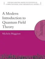 Modern Introduction to Quantum Field Theory - Maggiore, Michele (, Department of Theoretical Physics, University of Geneva, Switzerland)
