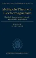 Multipole Theory in Electromagnetism - Raab, Roger E. (, School of Chemical and Physical Sciences, University of Natal, Pietermaritzburg, South Africa) a de Lange, Owen L. (, School of Chemical and Physical Sciences, University of Natal, Pietermaritzburg, South Africa)