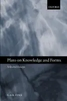 Plato on Knowledge and Forms - Fine, Gail (, Sage School of Philosophy, Cornell University)