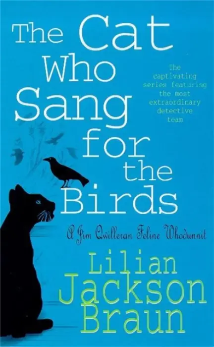 The Cat Who Sang for the Birds (The Cat Whoâ€¦ Mysteries, Book 20) - Lilian Jackson Braun