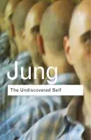 Undiscovered Self - Jung, C.G.