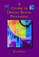 Course in Digital Signal Processing - Porat, Boaz (Technion, Israel Institute of Technology)