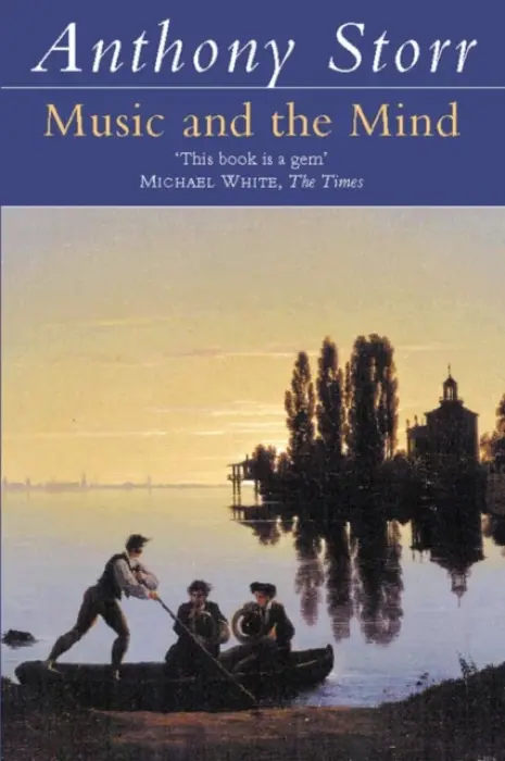 Music and the Mind - Storr, Anthony