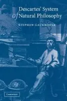 Descartes' System of Natural Philosophy - Gaukroger, Stephen (University of Sydney)