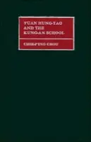 Yuan Hung-tao and the Kung-an School - Chou, Chih-P'ing (Princeton University, New Jersey)