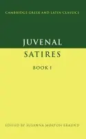 Juvenal: Satires Book I - Juvenal
