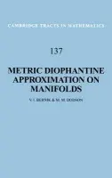 Metric Diophantine Approximation on Manifolds - Bernik, V. I. (National Academy of Sciences of Belarus) a Dodson, M. M. (University of York)