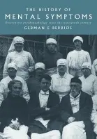 History of Mental Symptoms - Berrios, German E., M.D. (University of Cambridge)