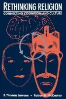 Rethinking Religion - Lawson, E. Thomas (Western Michigan University) a McCauley, Robert N. (Emory University, Atlanta)