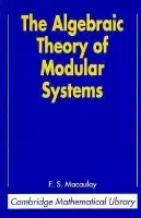 Algebraic Theory of Modular Systems - Macaulay, F. S.