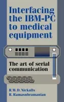 Interfacing the IBM-PC to Medical Equipment - Nickalls, Richard W. D. (Nottingham City Hospital NHS Trust) a Ramasubramanian, R. (Burton District Hospital)
