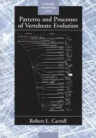 Patterns and Processes of Vertebrate Evolution - Carroll, Robert Lynn (McGill University, Montreal)