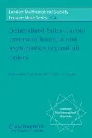 Generalised Euler-Jacobi Inversion Formula and Asymptotics beyond All Orders - Kowalenko, Vic (University of Melbourne) a Frankel, N. E. (University of Melbourne) a Glasser, L. (Clarkson University, New York) a Taucher, T.