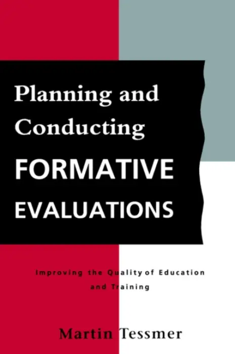 Planning and Conducting Formative Evaluations - Tessmer, Martin