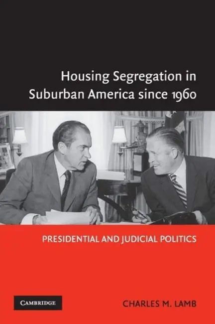 Housing Segregation in Suburban America since 1960 - Lamb, Charles M. (State University of New York, Buffalo)