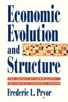 Economic Evolution and Structure - Pryor, Frederic L. (Swarthmore College, Pennsylvania)