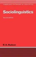 Sociolinguistics - Hudson, R. A. (Emeritus Professor, University College London)