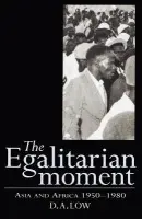 Egalitarian Moment - Low, D. A. (Australian National University, Canberra)