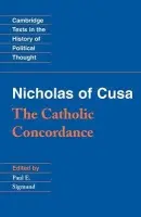 Nicholas of Cusa: The Catholic Concordance - Nicholas of Cusa