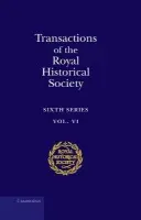 Transactions of the Royal Historical Society: Volume 6 - Royal Historical Society