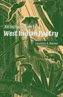 Introduction to West Indian Poetry - Breiner, Laurence A. (Boston University)