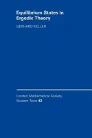 Equilibrium States in Ergodic Theory - Keller, Gerhard (University of Cambridge)
