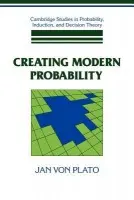 Creating Modern Probability - Plato, Jan von (University of Helsinki)
