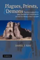 Plagues, Priests, and Demons - Reff, Daniel T. (Ohio State University)