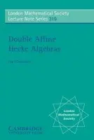 Double Affine Hecke Algebras - Cherednik, Ivan (University of North Carolina, Chapel Hill)