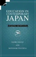 Education in Contemporary Japan - Okano, Kaori (La Trobe University, Victoria) a Tsuchiya, Motonori (Kobe University, Japan)