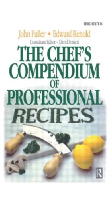 Chef's Compendium of Professional Recipes - Renold, Edward a Foskett, David a Fuller, John