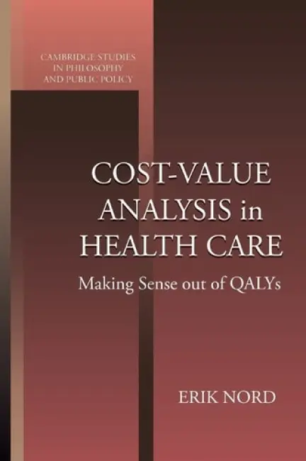 Cost-Value Analysis in Health Care - Nord, Erik (National Institute of Public Health, Oslo)