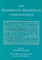 Gladstone-Granville Correspondence - Gladstone, W. E. a Granville, Lord