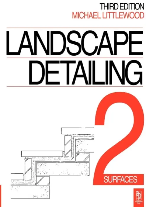 Landscape Detailing Volume 2 - Littlewood, Michael