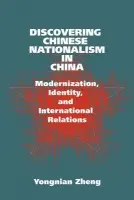 Discovering Chinese Nationalism in China - Zheng, Yongnian (National University of Singapore)