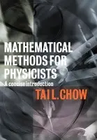 Mathematical Methods for Physicists - Chow, Tai L. (California State University, Northridge)