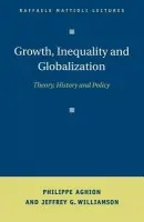Growth, Inequality, and Globalization - Aghion, Philippe (University College London) a Williamson, Jeffrey G. (Harvard University, Massachusetts)