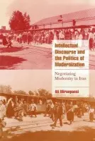 Intellectual Discourse and the Politics of Modernization - Mirsepassi, Ali (Hampshire College, Amherst, Massachusetts)