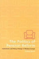 Politics of Pension Reform - Bonoli, Giuliano (Universite de Fribourg, Switzerland)