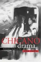 Chicano Drama - Huerta, Jorge (University of California, San Diego)