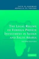Legal Regime of Foreign Private Investment in Sudan and Saudi Arabia - El Sheikh, Fath El Rahman Abdalla