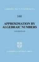 Approximation by Algebraic Numbers - Bugeaud, Yann (Universite de Strasbourg)