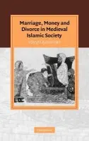 Marriage, Money and Divorce in Medieval Islamic Society - Rapoport, Yossef (University of Oxford)