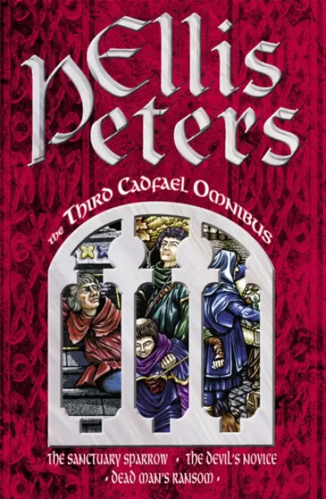 Third Cadfael Omnibus (The Sanctuary Sparrow, The Devil's Novice, Dead Man's Ransom) - Ellis Peters