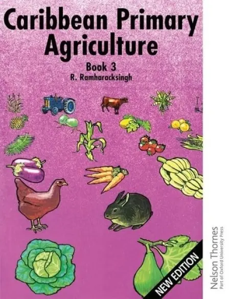 Caribbean Primary Agriculture - Book 3 - Ramharacksingh, Ronald