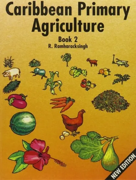 Caribbean Primary Agriculture - Book 2 - Ramharacksingh, Ronald