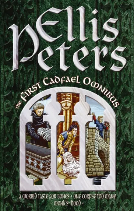 First Cadfael Omnibus (A Morbid Taste for Bones, One Corpse Too Many, and Monks Hood) - Ellis Peters