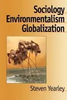 Sociology, Environmentalism, Globalization - Yearley, Steven