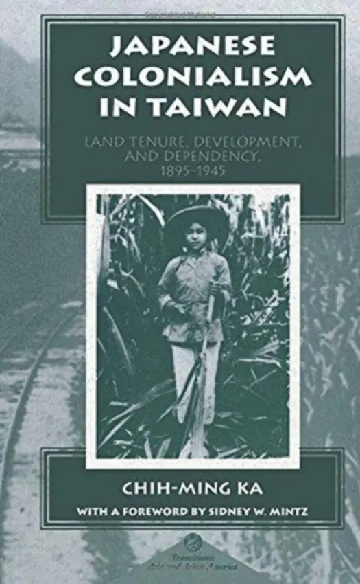 Japanese Colonialism In Taiwan - Ka, Chih-ming