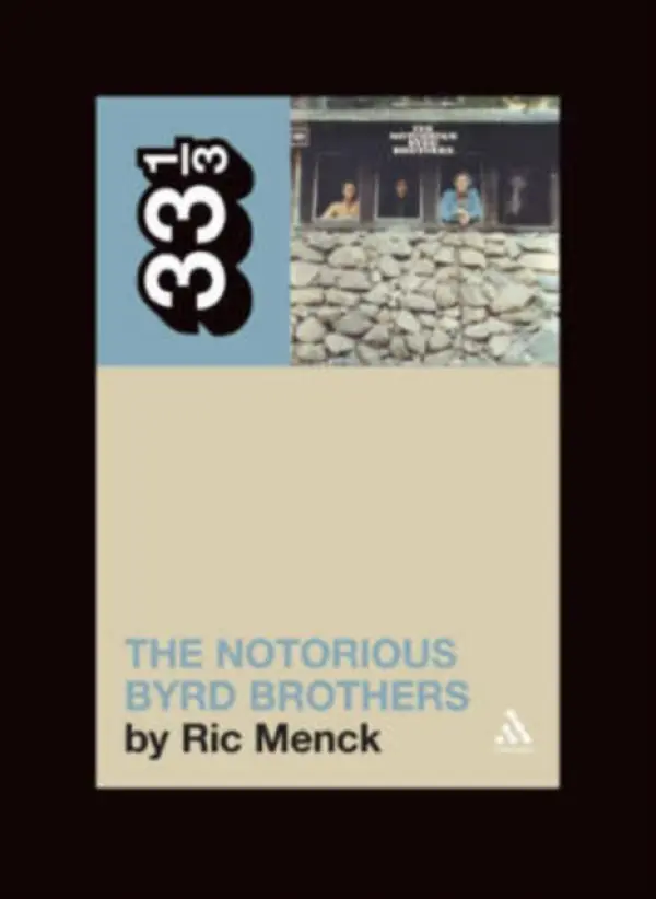 Byrds' The Notorious Byrd Brothers - Menck, Ric